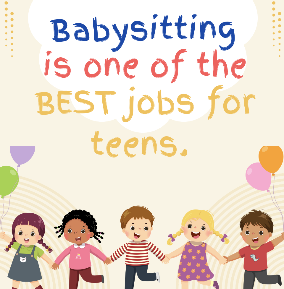 Babysitting: The Best Job for Teenagers